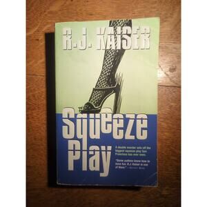 Squeeze Play - Mass Market Paperback By Kaiser, R J - ACCEPTABLE
